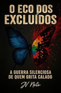 Livro O ECO DOS EXCLUÍDOS: a guerra silenciosa de quem grita calado