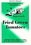 A Novel Approach : Fried Green Tomatoes, Gareis, Elisabeth and Allard, Martine S., 0472084992