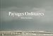 Paysages Ordinaires by 