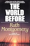 The World Before by Ruth Montgomery