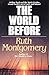 The World Before by Ruth Montgomery