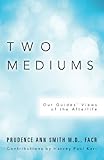 Image de Two Mediums: Our Guides' Views of the Afterlife