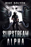 Slipstream Alpha (Slipstream Book 1)