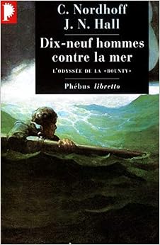 Dix-neuf contre la mer, by Charles Nordhoff James-Norman Hall Dix-neuf contre la mer, by Charles Nordhoff James-Norman Hall