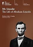 The Great Courses: Mr. Lincoln: The Life of Abraham Lincoln