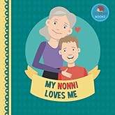 My Nonni Loves Me: A Picture Book for Young Children and Grandparents; Boy Version (Cute Grandparent Books)