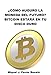 ¿Cómo auguro que será la moneda del futuro?: Bitcoin estará en tu disco duro (Spanish Edition) by Miquel J. Pavón Besalú