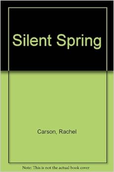 Silent Spring Silent Spring