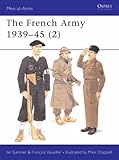 Front cover for the book The French Army 1939-45 2: Free French, Fighting French & the Army of Liberation by Ian Sumner