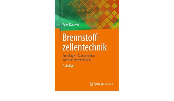 Brennstoffzellentechnik Grundlagen Komponenten Systeme
