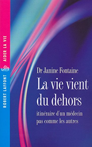 La  vie vient du dehors