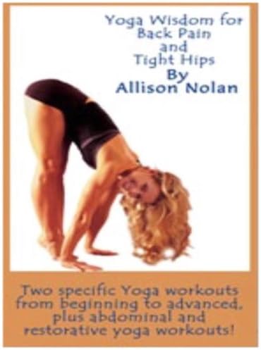 Yoga Wisdom for Back Pain & Tight Hips