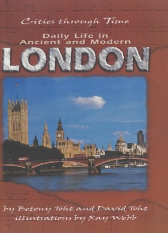 Daily Life in Ancient and Modern London