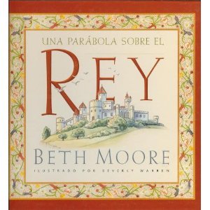 Una Parabola Sobre el Rey = A Parable about the King (Spanish Edition)
