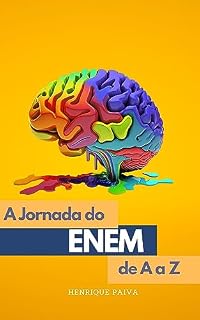 Livro A Jornada do Enem: De A a Z: Seu guia completo para o ENEM, com dicas valiosas e estratégias para otimizar seu tempo e performance. Descubra os segredos ... da Principais Provas Enem, Ats, Act, Toefl)