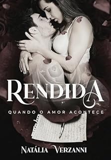 Livro RENDIDA: Quando o Amor Acontece