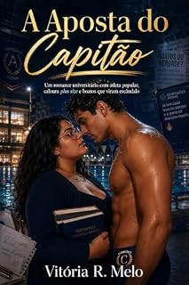 Livro A Aposta do Capitão : Um romance universitário com atleta popular, caloura plus size e boatos que viram escândalo