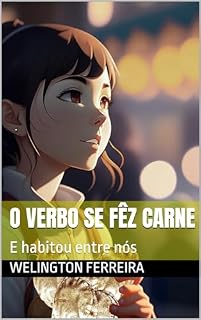 Livro O Verbo se fêz carne: E habitou entre nós