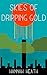 Skies of Dripping Gold by Hannah Heath