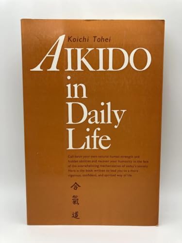 Book of Ki: Co-Ordinating Mind and Body in Daily Life: Koichi