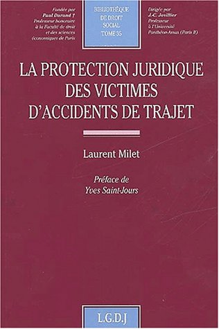 La  protection juridique des victimes d'accidents de trajet