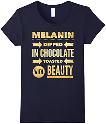 Women's Melanin Dipped in Chocolate Toasted With Beauty T-Shirt Large Navy