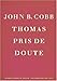 Thomas pris de doute by 