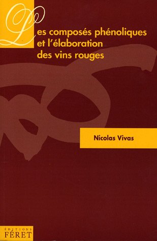 Les  composés phénoliques & l'élaboration des vins rouges