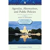 Agendas, Alternatives, and Public Policies, Update Edition, with an Epilogue on Health Care (Longman Classics in Political Sc