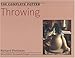 The Complete Potter: Throwing by 