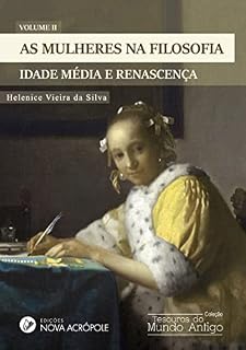 Livro As Mulheres na Filosofia - Idade Média e Renascença: Volume II