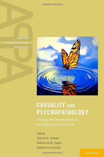 Causality and Psychopathology Finding the Determinants of Disorders and their Cures (Hardcover)