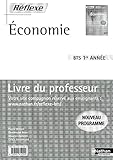 Economie BTS 1re année : Livre du professeur by