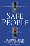 Henry Cloud: Safe People : How to Find Relationships That Are Good for You and Avoid Those That Aren't (Paperback); 1996 Edition