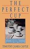 The Perfect Cup by Timothy James Castle