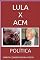 Livro Lula X Acm