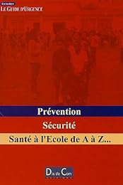 Prévention, sécurité, santé à l'école de A à Z