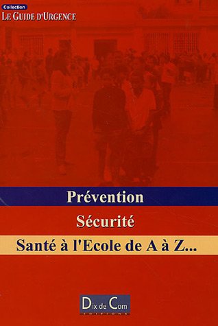 Prévention, sécurité, santé à l'école de A à Z