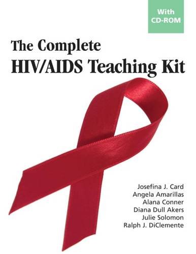 The Complete HIV/AIDS Teaching Kit with CD-Rom