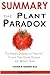 SUMMARY Of The Plant Paradox: The Hidden Dangers in Healthy Foods That Cause Disease and Weight Gain By Steven  Gundry