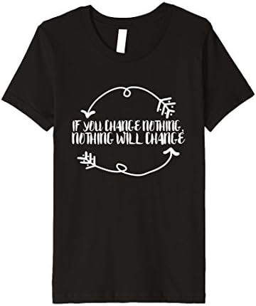 Kids If you change nothing, nothing will change Tee 4 Black