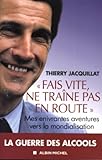 Fais Vite, Ne Traine Pas En Route (Documents Societe) (French Edition) by 