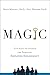 MAGIC: Five Keys to Unlock the Power of Employee Engagement