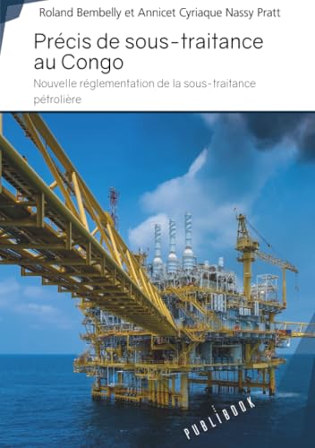 Précis de sous-traitance au Congo: Nouvelle réglementation de la sous-traitance pétrolière