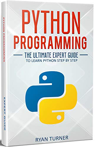 Python Programming: The Ultimate Expert Guide to Learn Python Step-by-Step - //medicalbooks.filipinodoctors.org