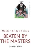 Beaten By The Masters (MASTER BRIDGE)