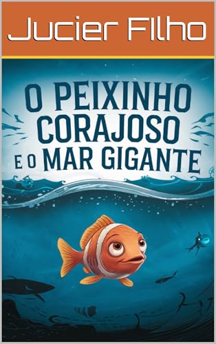 O Peixinho corajoso e o mar gigante - eBook, Resumo, Ler Online e PDF ...