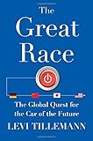 The Great Race: The Global Quest for the Car of the Future cover