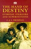 Image de Hand of Destiny Everyday Folklore and Supe
