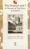 The Thames and I: A Memoir of Two Years at Oxford by